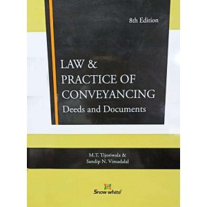 Snow White Publication's Law & Practice of Conveyancing Deeds and Documents [HB] by M. T. Tijoriwala, Sandip N. Vimadalal